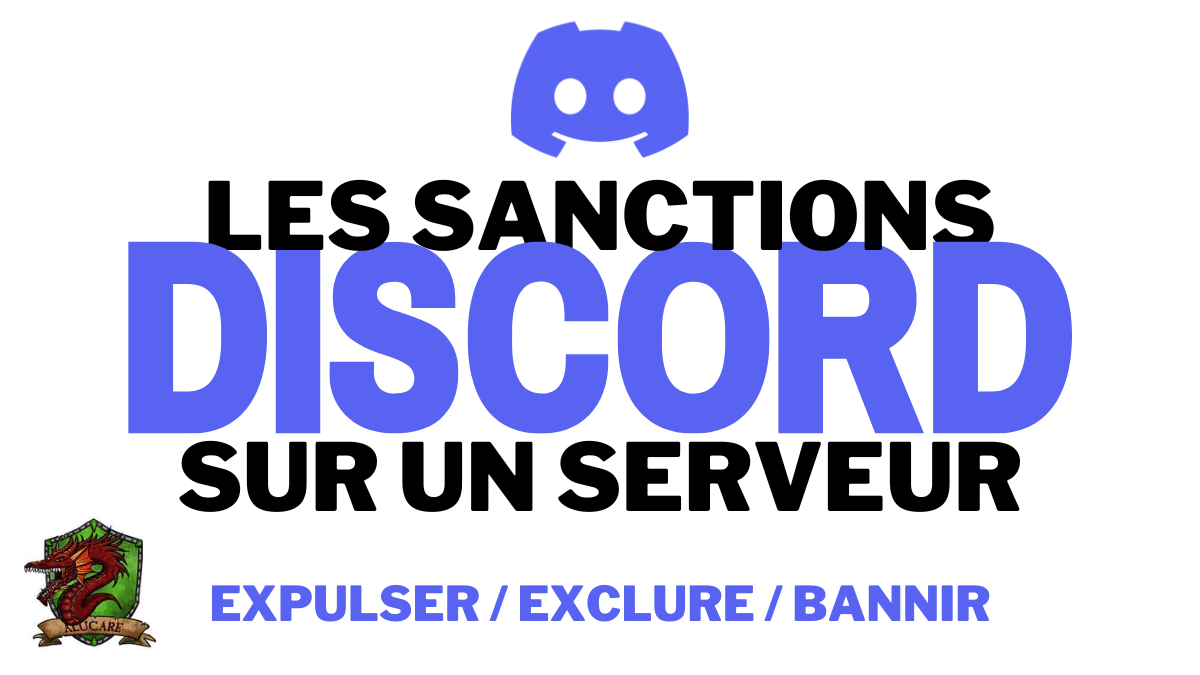 Sanctions Discord : Expulser Exclure et Bannir