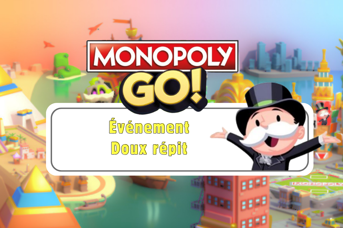 Image d'Evénements Doux Répit du jour Monopoly Go