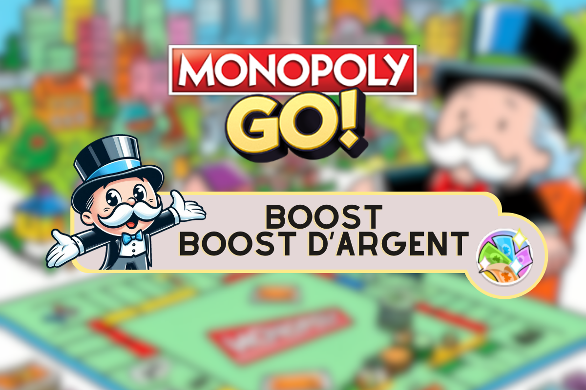 Illustration pour le boost Boost d'Argent disponible sur Monopoly GO