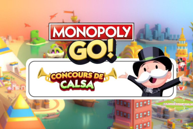 Concours de Calsa - Monopoly Go récompense