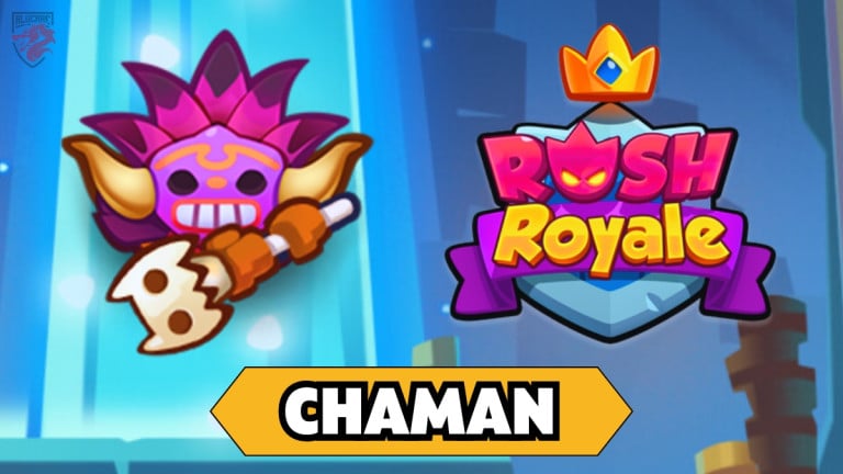 Chaman - Rush Royale