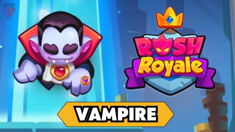 Vampire - Rush Royale