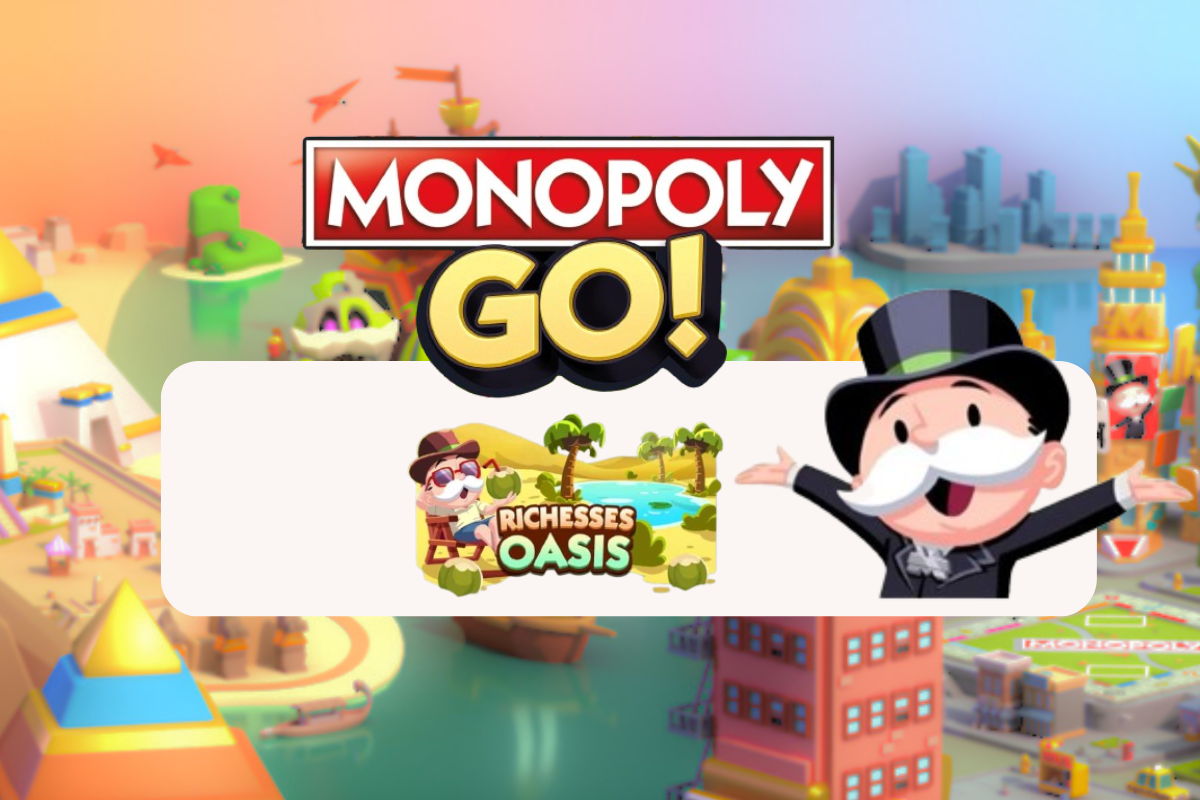 Richesses Oasis Monopoly Go Rewards 🎲 Alucare