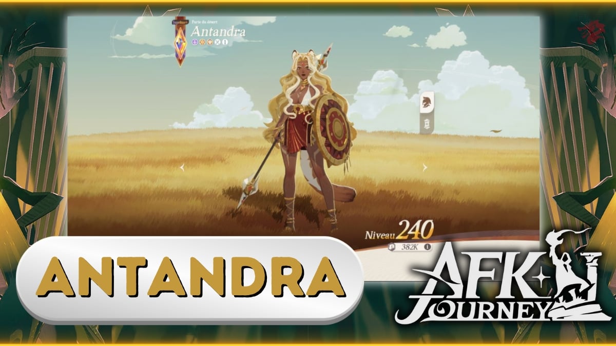 Antandra AFK Journey : Guide, presentation and skills - Alucare