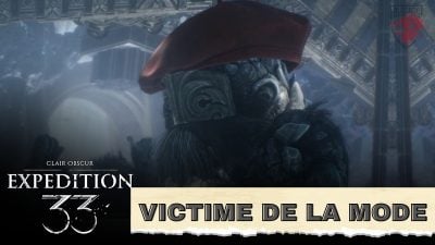 Clair Obscur Expedition 33 Victime de la Mode [Quête annexe]