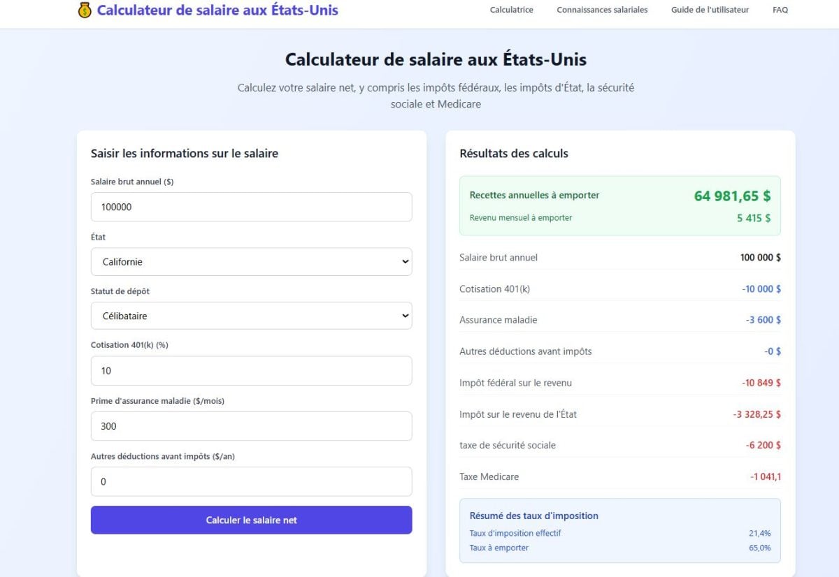 Vous pouvez calculer votre salaire net américain ainsi que les impôts fédéraux, les impôts d'État, la sécurité sociale et Medicare sur Salary Calculator. 